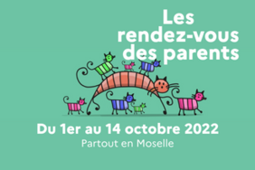 Rendez-vous des parents : 148 actions proposées à tous les parents, partout en Moselle