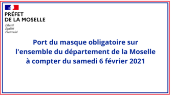 Port du masque obligatoire sur l'ensemble du département de la Moselle à compter du 6 février 2021