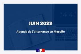 Agenda de l'alternance en Moselle - Juin 2022