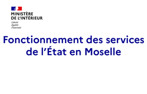 Fonctionnement des services de l'État en Moselle