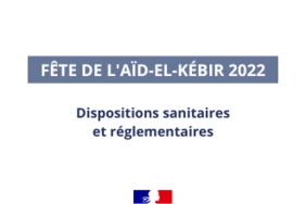 Dispositions sanitaires et réglementaires pour la fête de l'Aïd-El-Kébir 2022