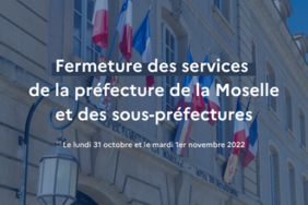  Fermeture des services de la préfecture de la Moselle et des sous-préfectures