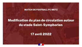 Modification du plan de circulation autour du stade lors du prochain match du FC Metz