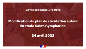 Modification du plan de circulation autour du stade lors du prochain match du FC Metz
