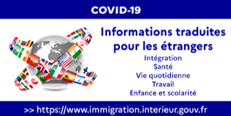 Le site immigration.gouv.fr met à disposition des informations utiles traduites pour les étrangers