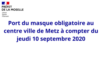Port du masque obligatoire dans le centre-ville de Metz