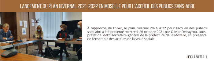 Lancement du plan hivernal 2021-2022 en Moselle pour l’accueil des publics sans-abri